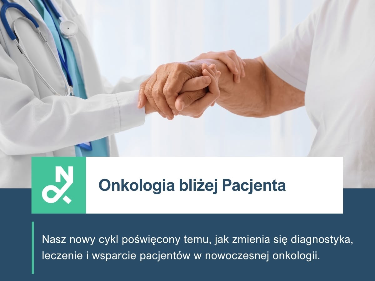 Onkologia bliżej Pacjenta — lekarz trzymający dłoń pacjenta