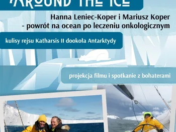4 października 2025 godz. 16:30 Kino Luna; Around The Ice; kulisy rejsu Katharsis II dookoła Antarktydy; projekcja filmu i…